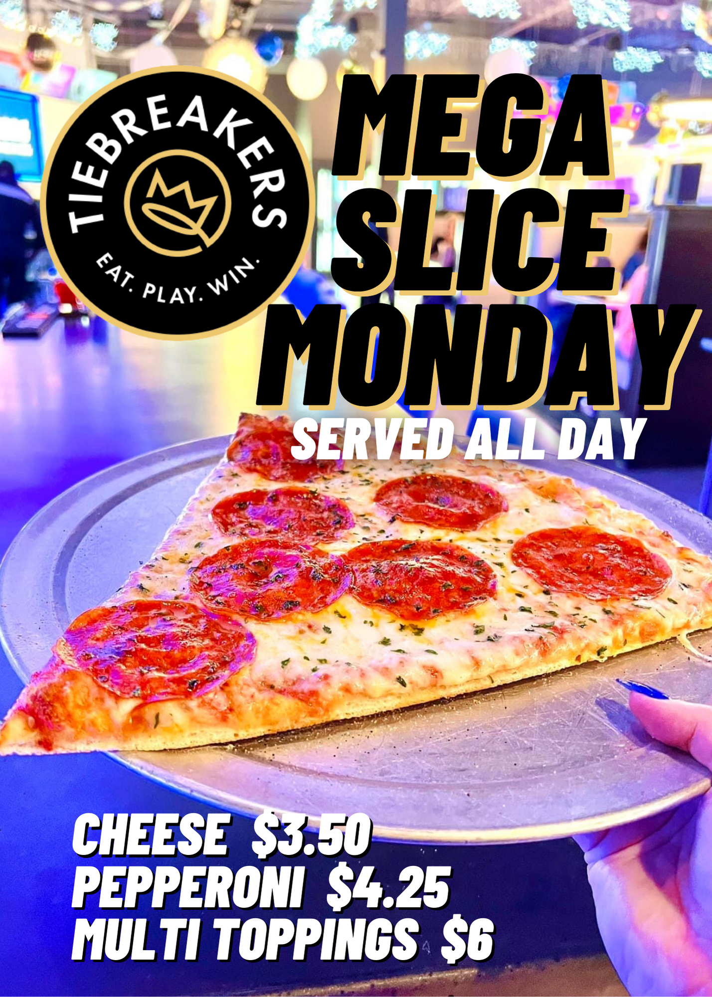 Giant slices at great prices all day on Monday
